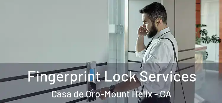 Fingerprint Lock Services Casa de Oro-Mount Helix - CA