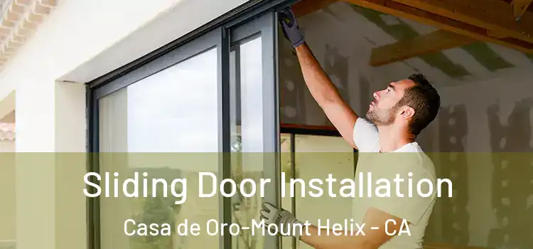 Sliding Door Installation Casa de Oro-Mount Helix - CA