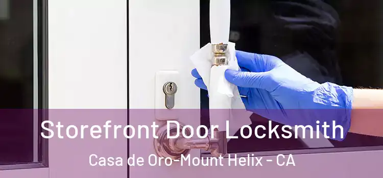 Storefront Door Locksmith Casa de Oro-Mount Helix - CA